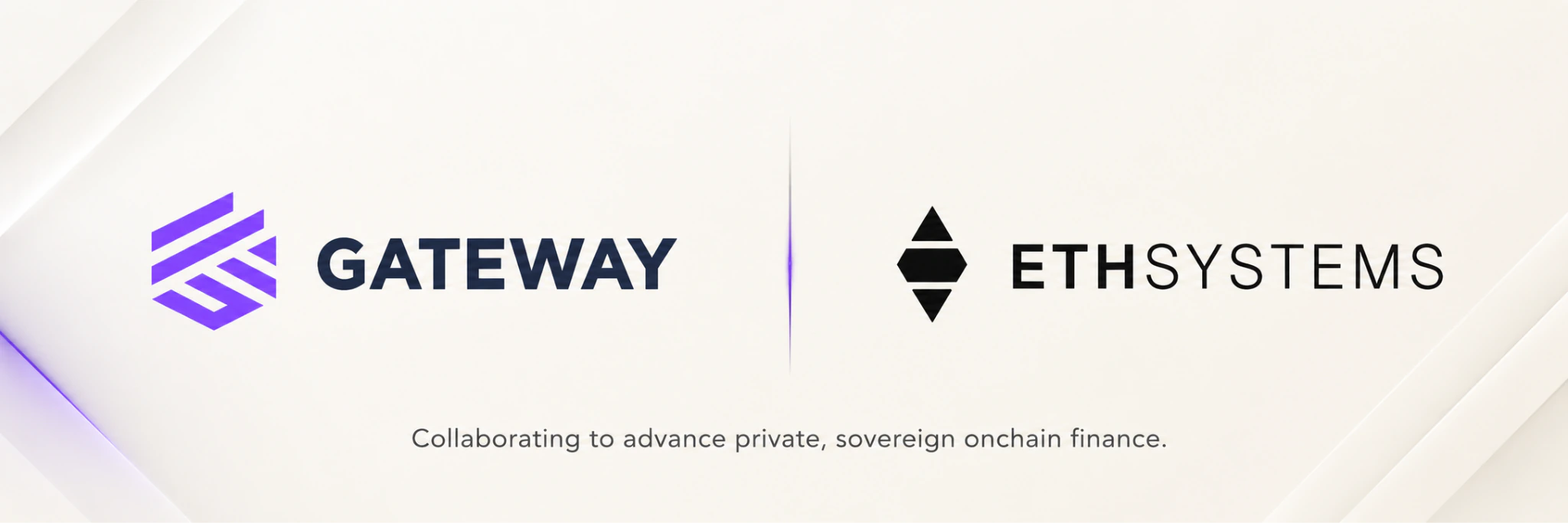 Gateway and EthSystems collaborating to advance private, sovereign onchain finance.